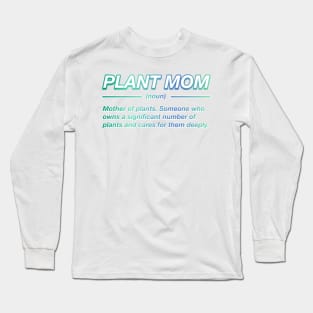 Plant Mom Long Sleeve T-Shirt